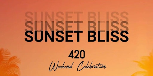 Primaire afbeelding van SUNSET BLISS - 420 Celebration