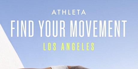 Athleta – Find Your Movement Los Angeles