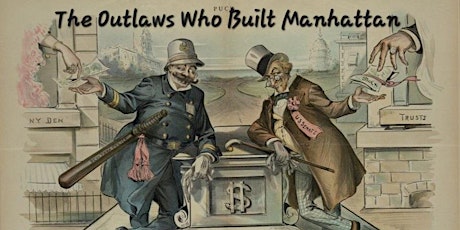 The Outlaws Who Built Manhattan Walking Tour