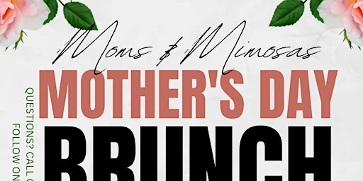 Immagine principale di Moms & Mimosas Mothers Day Brunch 