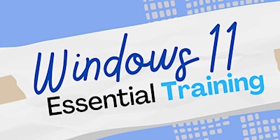 Image principale de Windows 11 Essential Training (2 Part Class)