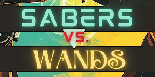 Imagem principal do evento Sabers vs Wands | A May the 4th Blerd Party!