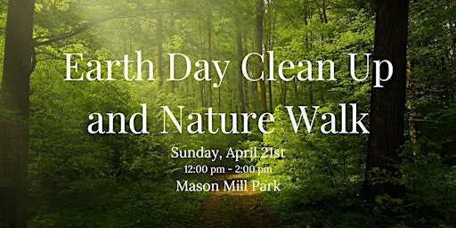 Primaire afbeelding van Earth Day Clean Up and Nature Walk