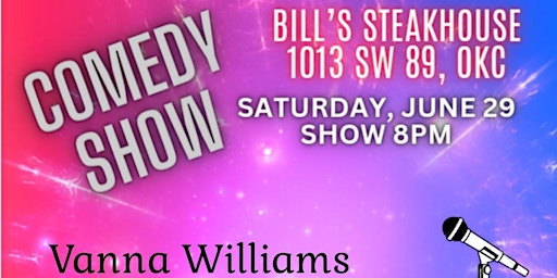 Primaire afbeelding van Bill's Steakhouse Comedy Show June 29, 8pm