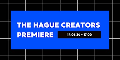 Imagem principal do evento The Hague Creators Community Premiere