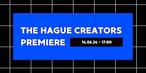 Immagine principale di The Hague Creators Community Premiere 
