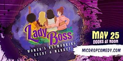 Image principale de Lady Boss: Women's Market & Networking Event