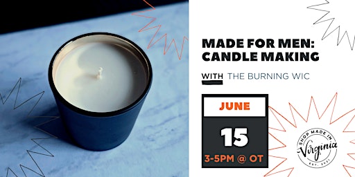 Imagem principal do evento MADE FOR MEN: Candle Making w/The Burning Wic