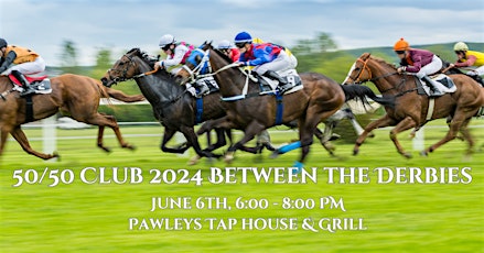 2024  Between the Derbies Party presented by The TMP 50/50 Club