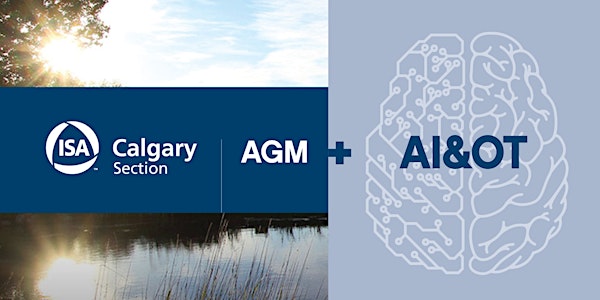 ISA  AGM + "AI&OT" Tech Talk Dinner Meeting- May 16th