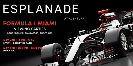 F1 Weekend - Viewing Parties and Activations at Esplanade at Aventura
