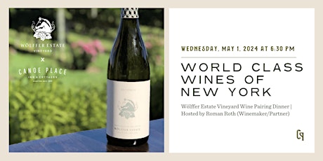 World Class Wines of New York - Wölffer Estate Vineyard Wine Pairing Dinner