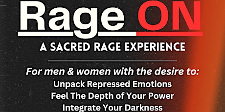 Rage ON - A Sacred Rage Experience
