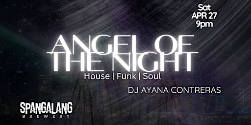 Primaire afbeelding van Angel of the Night | House x Funk x Soul by DJ Ayanna Contreras