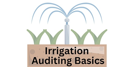 Imagem principal do evento Irrigation Auditing Basics