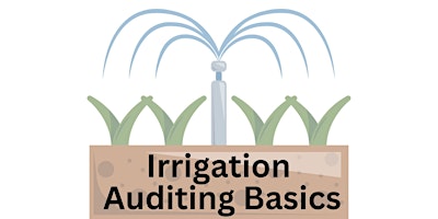 Irrigation Auditing Basics primary image