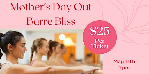 Imagem principal do evento Mother's Day Out Barre Bliss