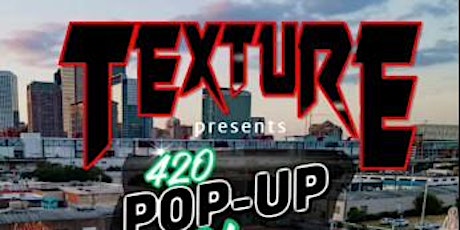 Tha Texture Shop: 4/20 POP-UP SHOP