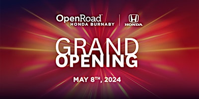 Image principale de The Grand Opening of the NEW OpenRoad Honda Burnaby