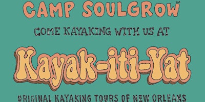 Camp SoulGrow Kayaking with Kayak-iti-Yat primary image