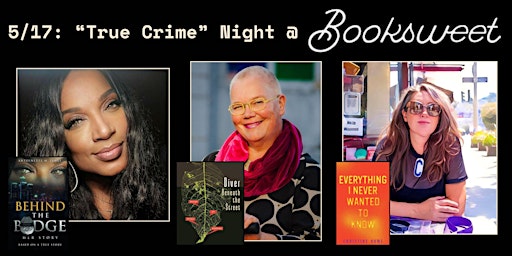 Imagen principal de 5/17: "True Crime" Author's Night w/ Featured Authors