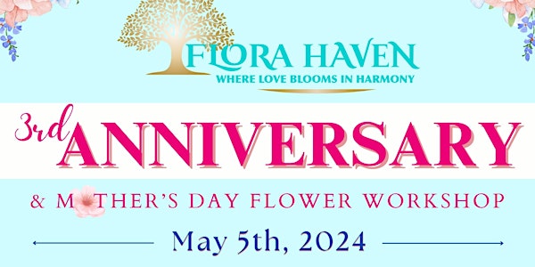 FH's 3rd Anniversary - Mother's Day Flower Workshop (05/05)