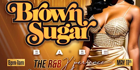 "Brown Sugar Babe" The R&B X'perience
