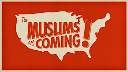 "The Muslims Are Coming!" - Film & Discussion with Negin Farsad primary image