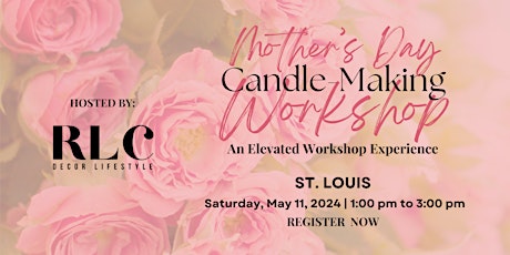 Mother's Day Candle Making Workshop