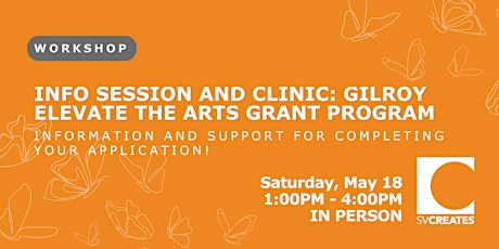 Grant Info Session and Clinic: Gilroy Elevate the Arts Grants