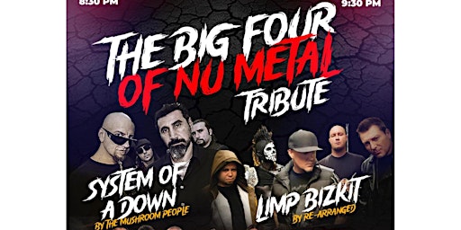 Imagem principal do evento The Big 4 of Nu metal Tribute, Limp biz kit, Korn, Linkin Park and System of a Down tribute