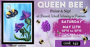 Imagem principal do evento Queen Bee Paint & Sip! (Prosser)