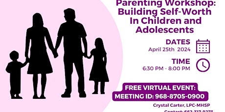 Parenting Workshop- Building Self Worth in Children and Adolescents