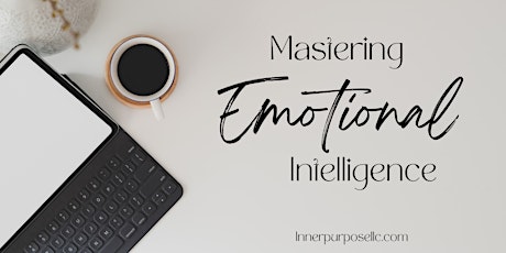 Free Webinar: Mastering Emotional Intelligence