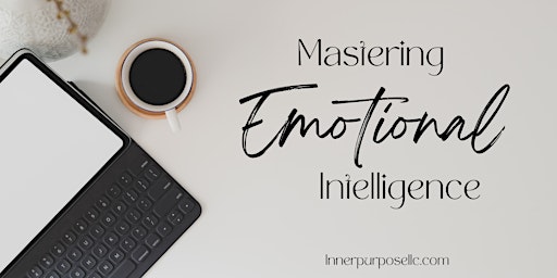 Free Webinar: Mastering Emotional Intelligence primary image