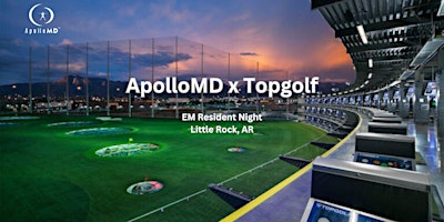 ApolloMD EM Resident Wellness Night - Topgolf Little Rock primary image