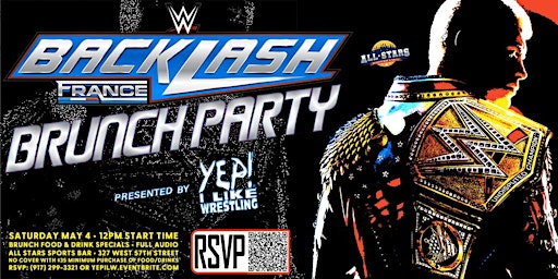 Imagem principal do evento WWE BackLash Brunch Party, presented by YEP! I Like Wrestling