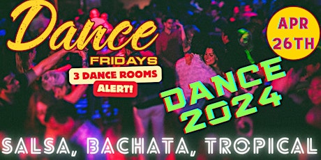 Salsa Dancing, Bachata Dancing, Dance Lessons for ALL at Dance Fridays primary image