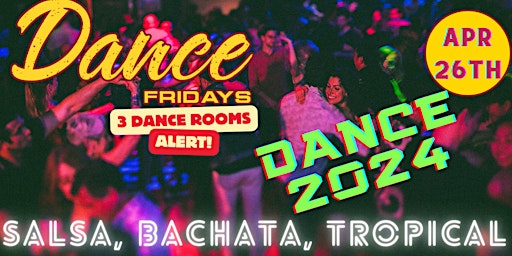 Imagem principal do evento Salsa Dancing, Bachata Dancing, Dance Lessons for ALL at Dance Fridays