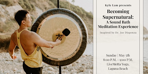 Imagem principal do evento Becoming Supernatural: A Sound Bath Meditation Experience (Laguna Beach)