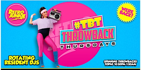 #TBT Throwback Thursday Night! Live DJ!  Get in FREE w/ RSVP!