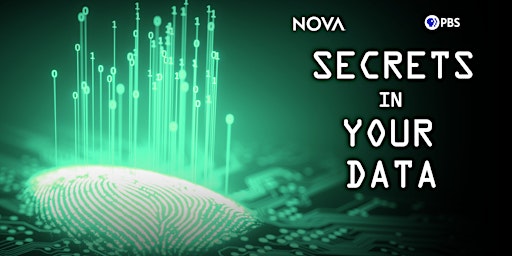 Imagem principal do evento NOVA Secrets in Your Data