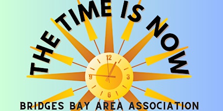 Bridges Bay Area Association 2024 Annual Meeting-Zoom & Family Celebration