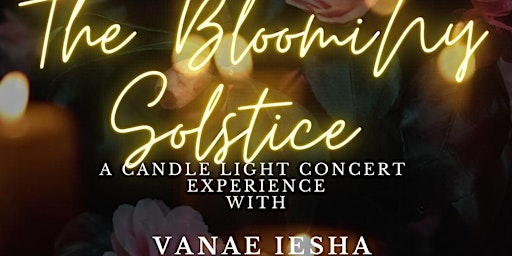 Imagen principal de The Blooming Solstice: A Candle Light Concert with Vanae Iesha