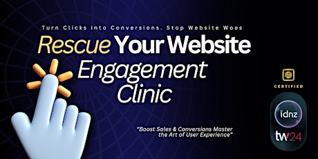 IDNZ x Techweek 2024 | Rescue Your Website: A Web (UX) Engagement Clinic