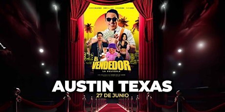 AUSTIN TEXAS PREMIER LA PELICULA EL VENDEDOR