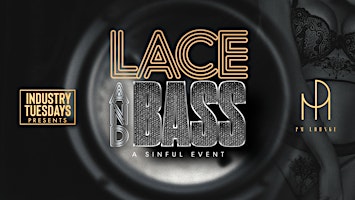 Lace & Bass | A Sinful Tuesday at PM Lounge primary image