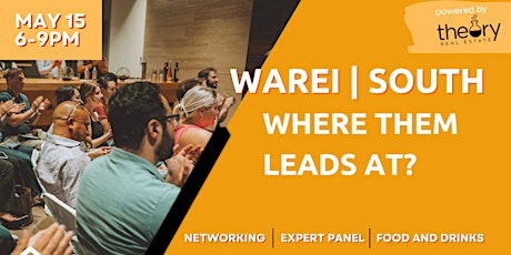 WAREI South Monthly Meet Up | Where Them Leads At?