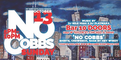 No Cobbs Sunday Day Party Chicago October Sunday 13