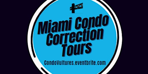 Imagem principal do evento Brickell Avenue Area (Greater Downtown Miami) Condo Correction Walking Tour